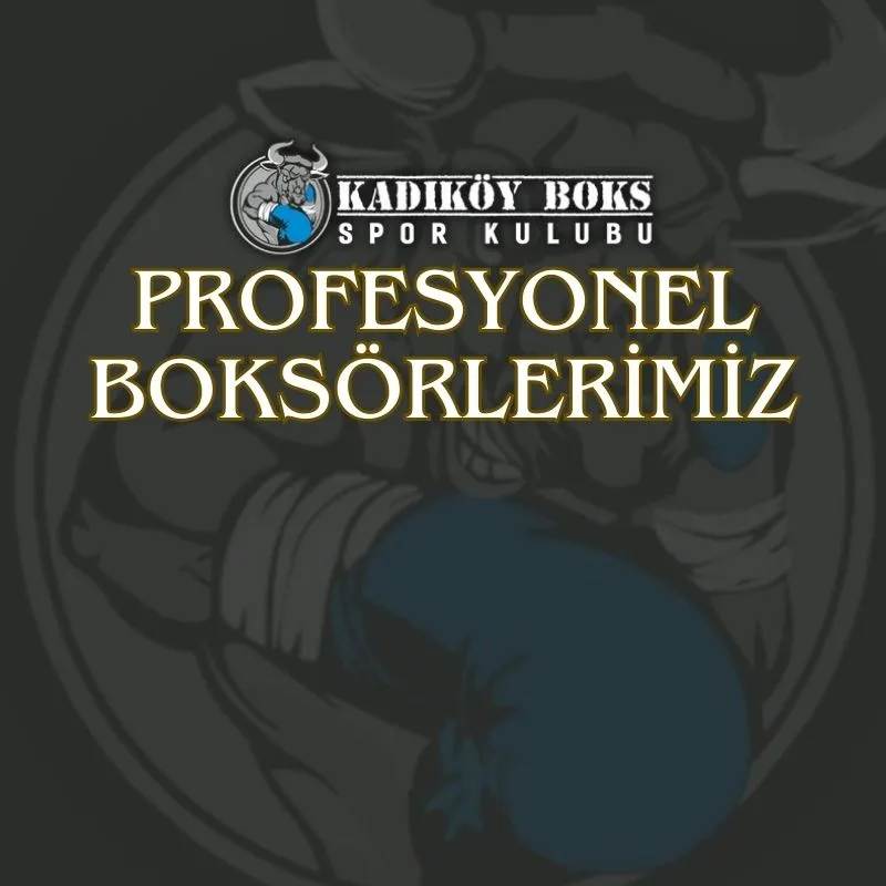 PROFESYONEL BOKSÖRLERİMİZ